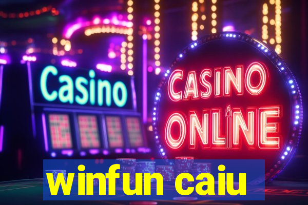 winfun caiu